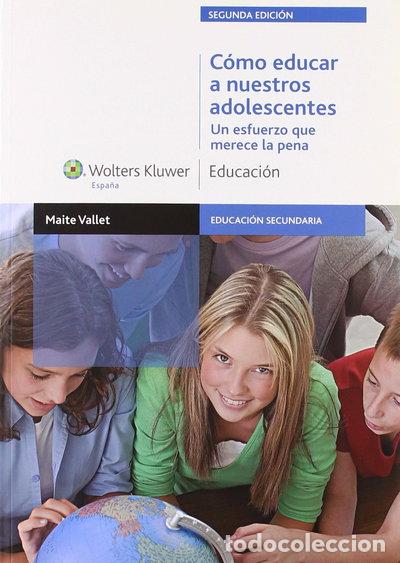 Livres: C&oacute;mo educar a nuestros adolescentes- 9788499870069