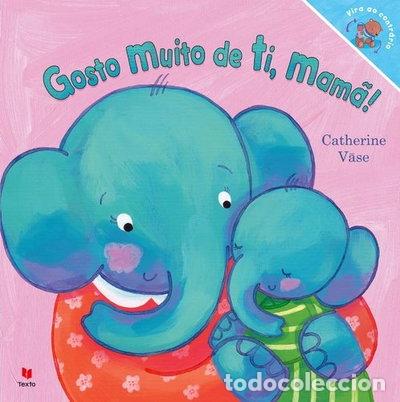 Libros: Gosto muito de ti, mam&atilde;! Gosto muito de ti, pap&aacute;!- 9789724743059