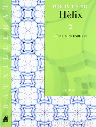 Libros: Helix Dibujo T&eacute;cnico 2 Batx.- 9788430752997