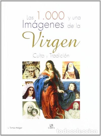 Libros: Las 1.000 y una im&aacute;genes de la Virgen- 9788466210102