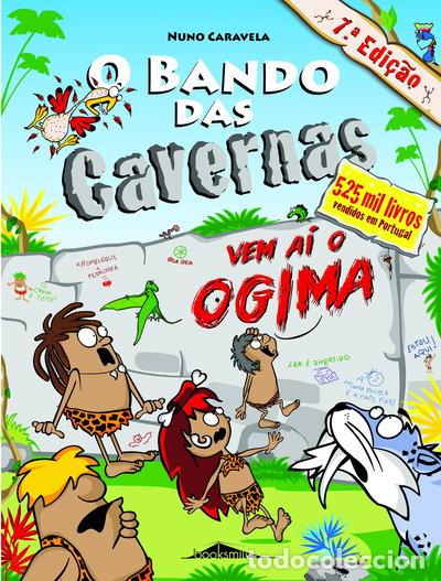 Libros: O Bando das Cavernas N.&ordm; 12: Vem A&iacute; o Ogima- 9789898831569