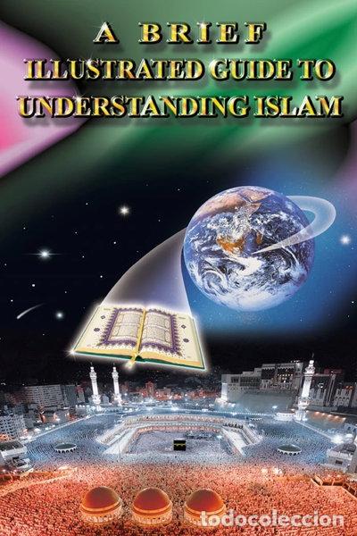 B&uuml;cher: A Brief Illustrated Guide to Understanding Islam- 9789960340111