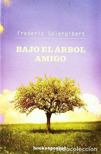 Livres: Bajo el &aacute;rbol amigo- 9788496829787