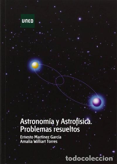 Libros: Astronom&iacute;a y astrof&iacute;sica. Problemas resueltos- 9788436267204