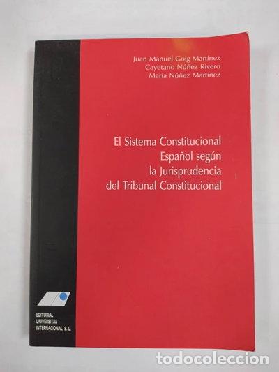 books: El sistema constitucional espa&ntilde;ol seg&uacute;n la jurisprudencia del Tribunal Consti...- 9788493337711