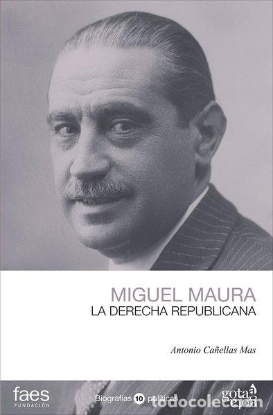 books: Miguel Maura, la derecha republicana- 9788496729414