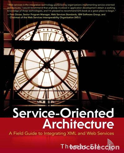 books: Service-Oriented Architecture: A Field Guide to Integrating XML and Web Services- 0076092025443