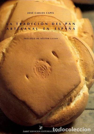 Libri di seconda mano: La tradici&oacute;n del pan artesanal en Espa&ntilde;a- 9788487342233