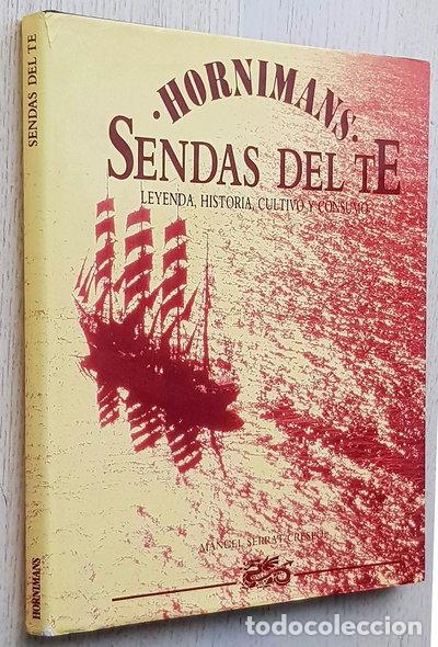 Libri di seconda mano: Sendas del t&eacute;: Leyenda, historia, cultivo y consumo- 9788485256570