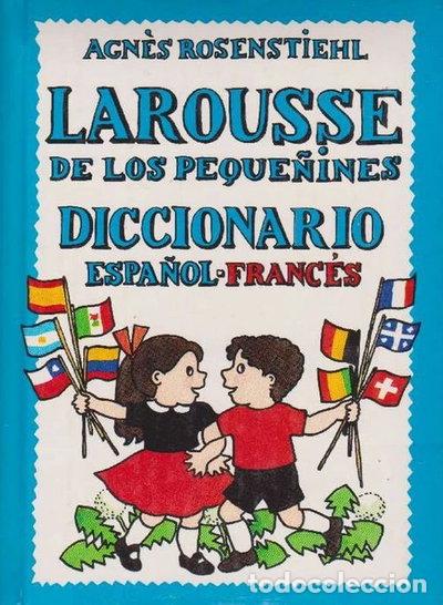 books: Larousse de los peque&ntilde;ines : diccionario espa&ntilde;ol-franc&eacute;s- 9788480160339