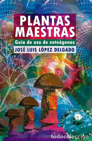 Libri di seconda mano: Plantas maestras: gu&iacute;a de uso de ente&oacute;genos- 9788461286164