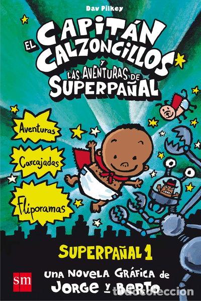 Livres: El Capit&aacute;n Calzoncillos y las aventuras de Superpa&ntilde;al- 9788467557138