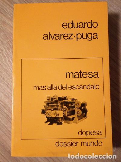 Libri di seconda mano: Matesa: M&aacute;s all&aacute; del esc&aacute;ndalo- 9788472352056