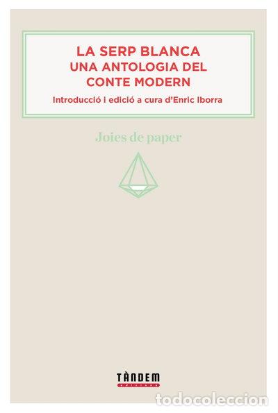 B&uuml;cher: La serp blanca. Una antologia del conte modern- 9788415554066