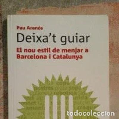 Libri di seconda mano: Deixa't guiar: El nou estil de menjar a Barcelona i Catalunya- 9788461173006