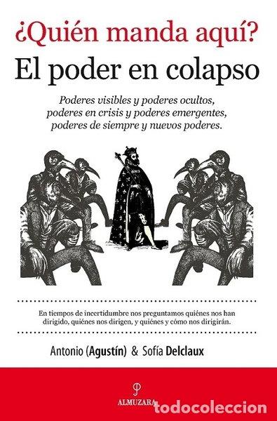 Libros: &iquest;Qui&eacute;n manda aqu&iacute;? El poder en colapso- 9788415828174
