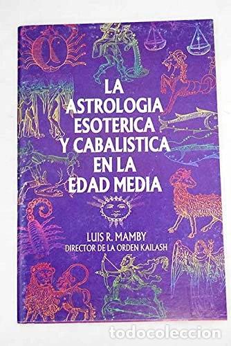 Livres: La astrolog&iacute;a esot&eacute;rica y cabal&iacute;stica en la Edad Media- 9788486579104