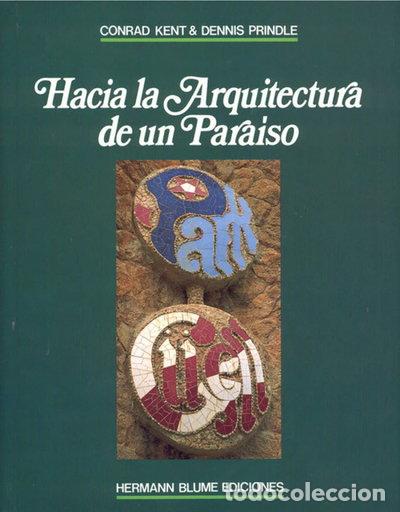 Libros: Hacia la arquitectura de un para&iacute;so: Parque G&uuml;ell- 9788487756184