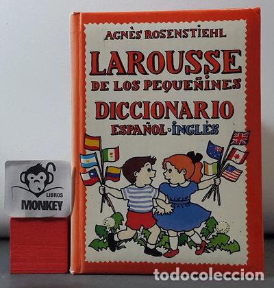 Libros: Larousse de los peque&ntilde;ines: Diccionario Espa&ntilde;ol-Ingl&eacute;s- 9788480160322