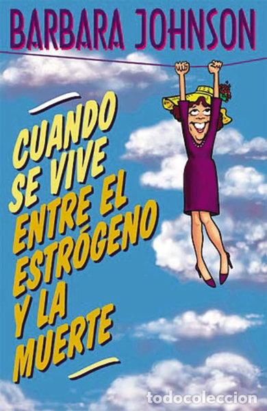 Libri di seconda mano: Cuando Se Vive Entre el Estr&oacute;geno y la Muerte- 9780881134742