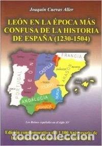 Libri di seconda mano: Le&oacute;n en la &eacute;poca m&aacute;s confusa de la historia de Espa&ntilde;a, 1230-1504- 9788461375882