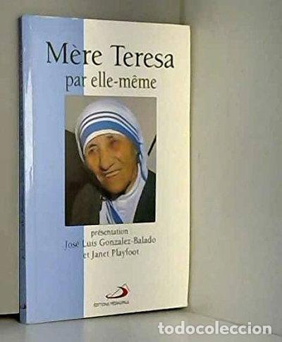 Libros: M&egrave;re Teresa par elle-m&ecirc;me- 9782712204884