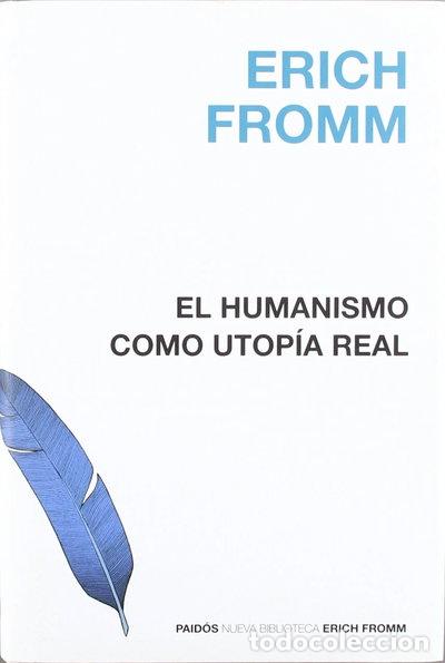 Libros: El humanismo como utop&iacute;a real- 9788449320521