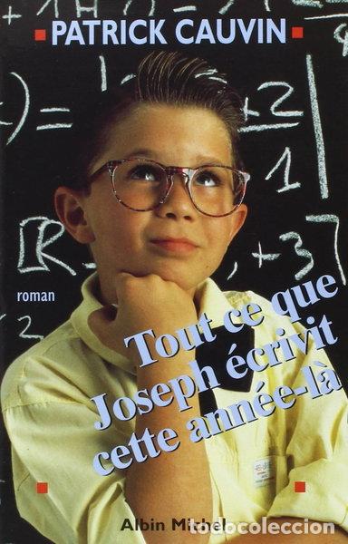 Libros: Tout ce que Joseph &eacute;crivit cette ann&eacute;e-l&agrave;- 9782226068811
