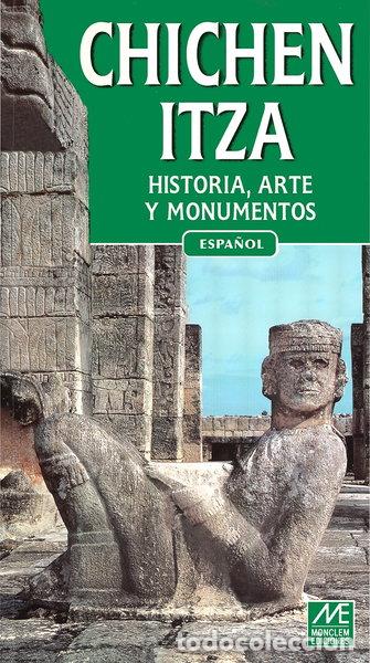 Libros: Chich&eacute;n Itz&aacute;: Historia, arte y monumentos- 9789709019483