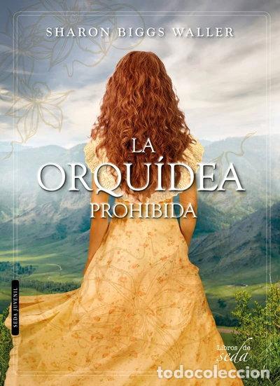 Libros: La orqu&iacute;dea prohibida- 9788416550388