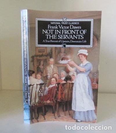Libros: Not in Front of the Servants: A True Portrait of Upstairs, Downstairs Life- 9780712629812