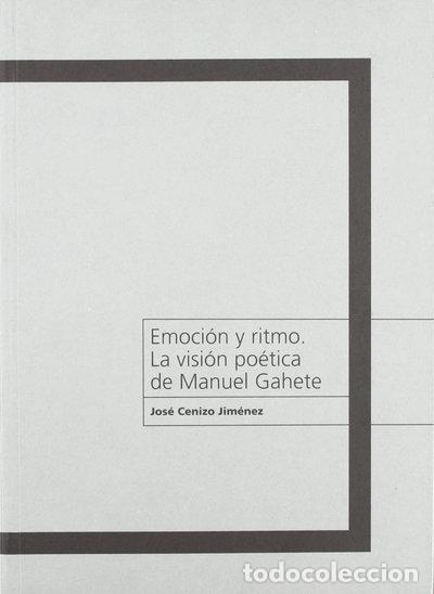 books: Emoci&oacute;n y ritmo. La visi&oacute;n po&eacute;tica de Manuel Gahete- 9788481542158