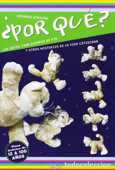 Libros: &iquest;Por qu&eacute; los gatos caen siempre de pie?- 9788493326357