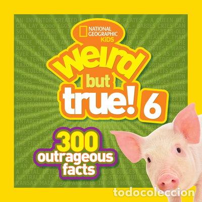 Livres: Weird But True! 6- 9781426314902