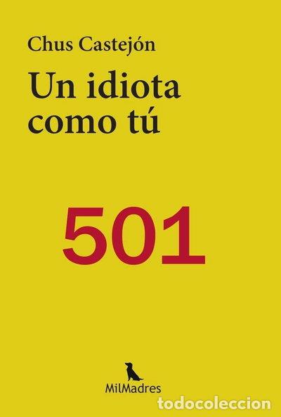 Libros: Un idiota como t&uacute;- 9788412424904