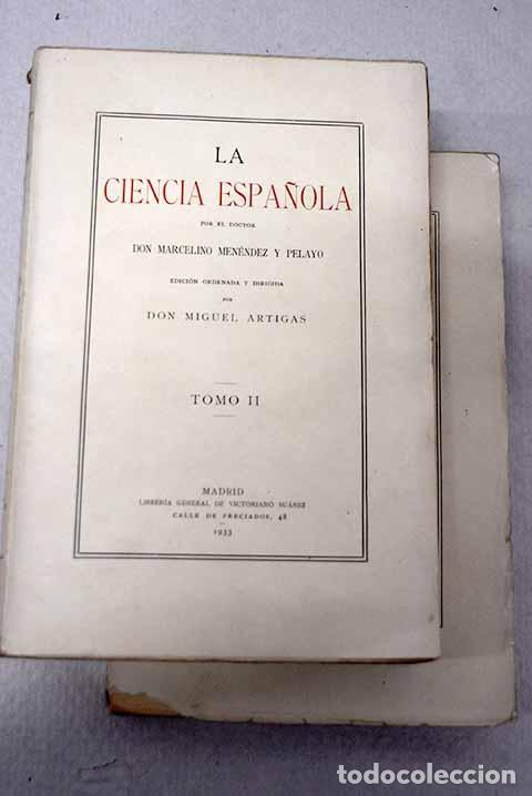 Libri di seconda mano: La ciencia espa&ntilde;ola: Men&eacute;ndez Pelayo, Marcelino.- Men&eacute;ndez Pelayo, Marcelino