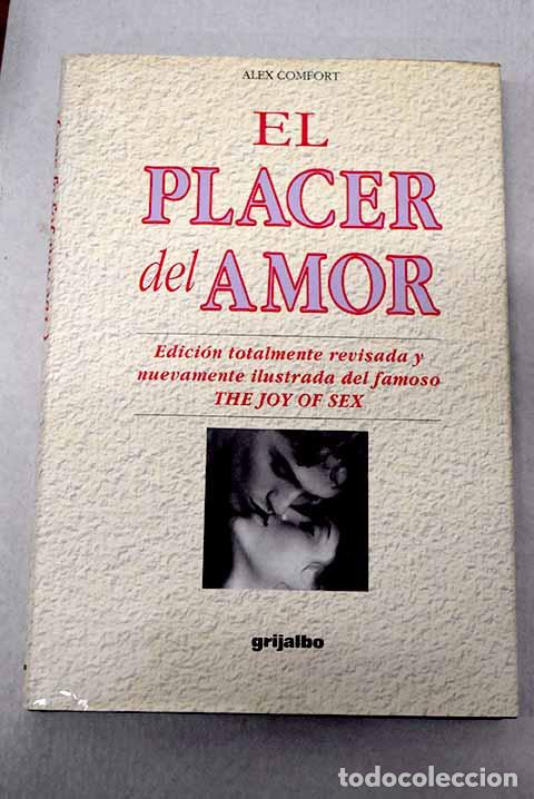 Libri di seconda mano: El placer del amor : = (The new joy of sex).- Comfort, Alex
