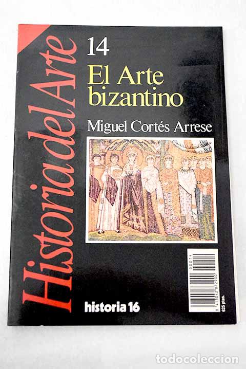 Livres: El arte bizantino: Cort&eacute;s Arrese, Miguel.- Cort&eacute;s Arrese, Miguel