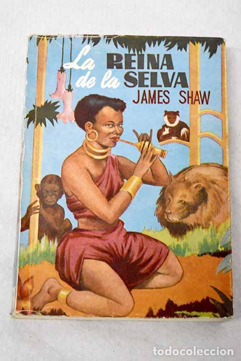 Libri di seconda mano: La reina de la selva.- Shaw, James