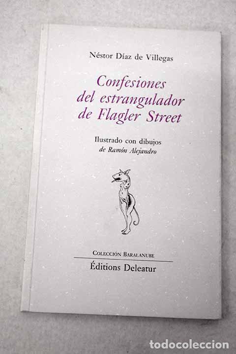 Libri di seconda mano: Confesiones del estrangulador de Flager Street.- D&iacute;az de Villegas, N&eacute;stor
