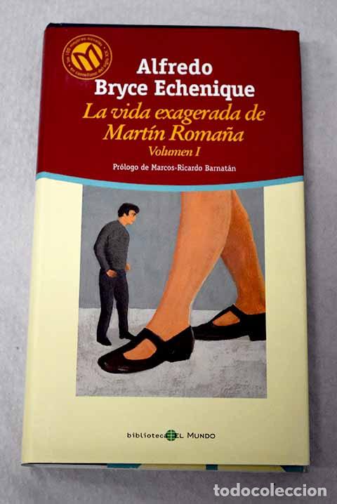 Libri di seconda mano: La vida exagerada de Mart&iacute;n Roma&ntilde;a.- Bryce Echenique, Alfredo