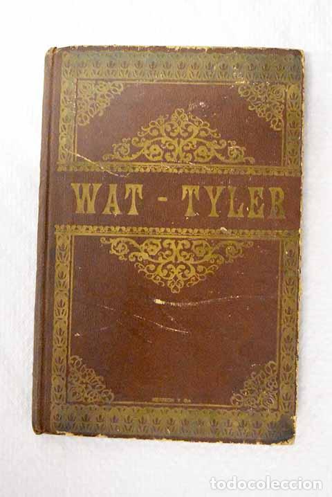 Libri di seconda mano: Wat Tyler o diez d&iacute;as de revuelta.- Umbert, Pedro