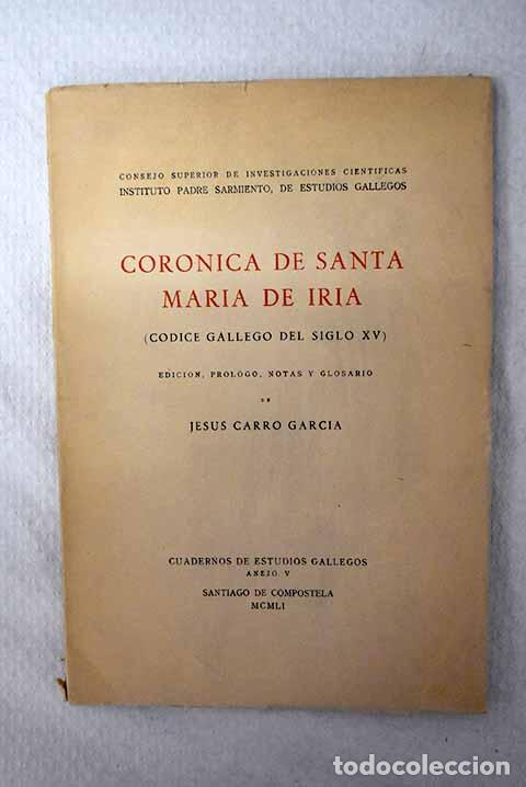 Libri di seconda mano: Coronica de Santa Mar&iacute;a de Iria: (C&oacute;dice Gallego del siglo XV)
