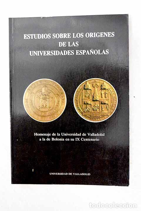 Libri di seconda mano: Estudios sobre el origen de las universidades espa&ntilde;olas