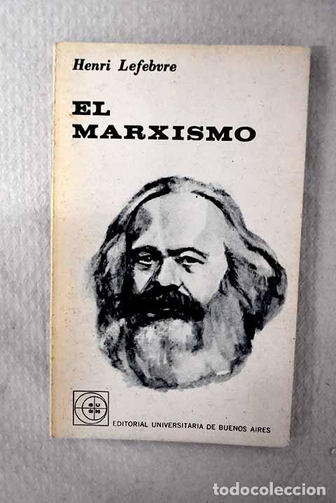 Livres: El marxismo: Lefebvre, Henri.- Lefebvre, Henri