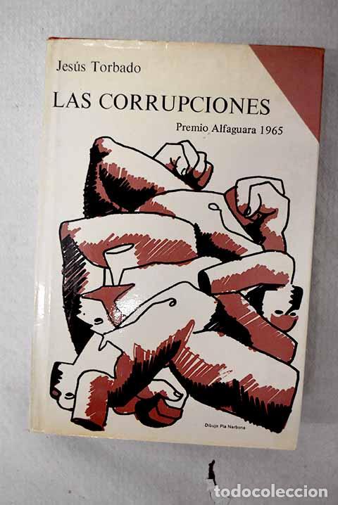 Libros: Las corrupciones: Torbado, Jes&uacute;s.- Torbado, Jes&uacute;s