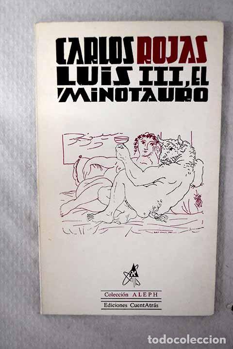 Libros: Luis III, el Minotauro.- Rojas, Carlos