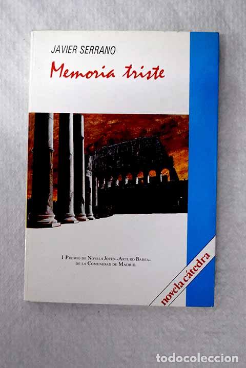 Libros: Memoria triste: Serrano Alonso, Javier.- Serrano Alonso, Javier