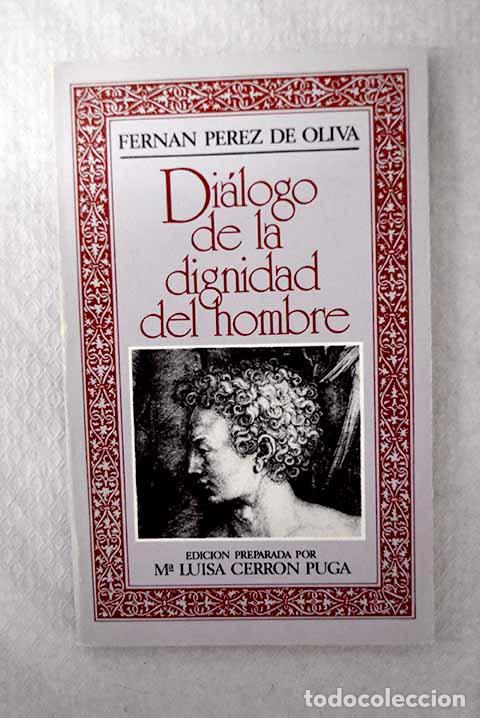 Libros: Di&aacute;logo de la dignidad del hombre.- P&eacute;rez de Oliva, Fern&aacute;n