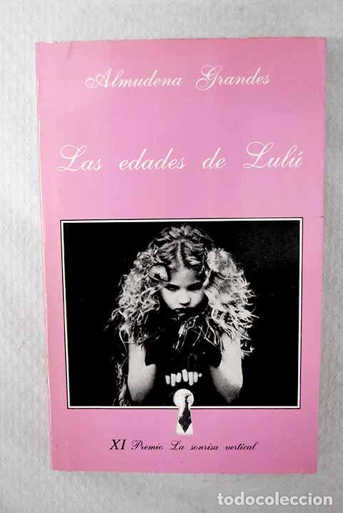 Libros: Las edades de Lul&uacute;: Grandes, Almudena.- Grandes, Almudena